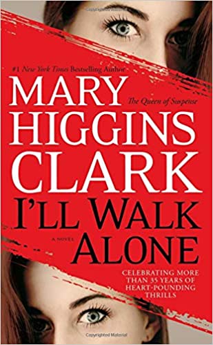 I’ll Walk Alone by Mary Higgins Clark