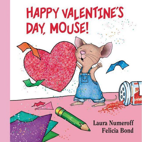 Happy Valentine’s Day, Mouse! (If You Give…)