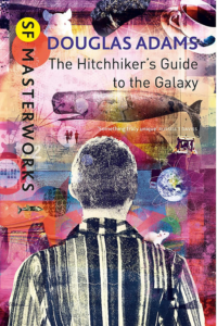 The Hitchhiker’s Guide to the Galaxy by Douglas Adams