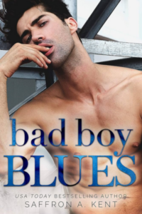 Bad Boy Blues by by Saffron A. Kent