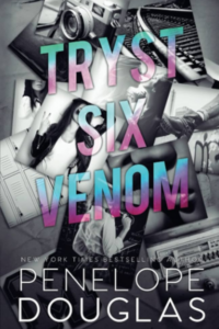 Tryst Six Venom by Penelope Douglas