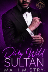 Dirty Wild Sultan by Mahi Mistry