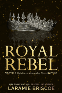 Royal Rebel by Laramie Briscoe