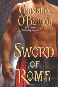 Sword of Rome by Constance O'Banyon