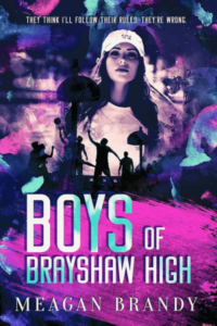 The Boys of Brayshaw High by Meagan Brandy